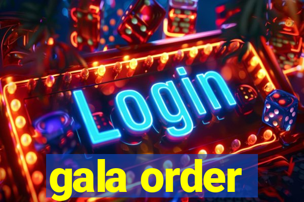 gala order