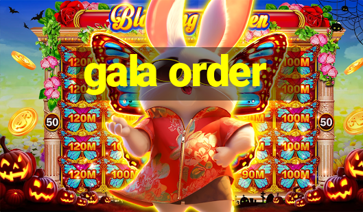 gala order