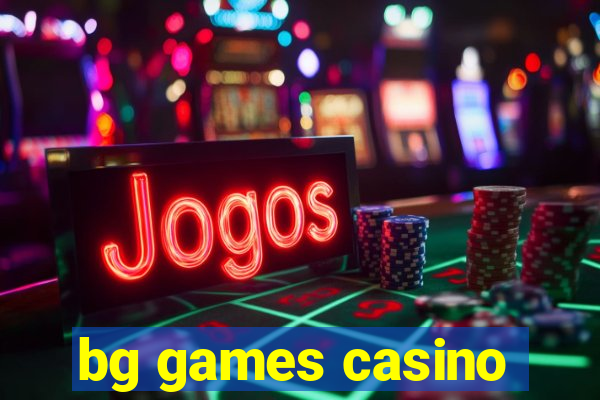 bg games casino