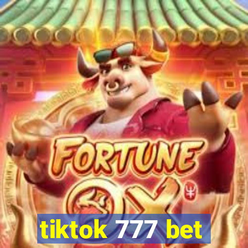 tiktok 777 bet