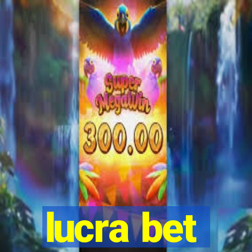 lucra bet