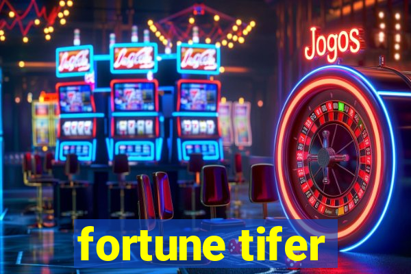 fortune tifer