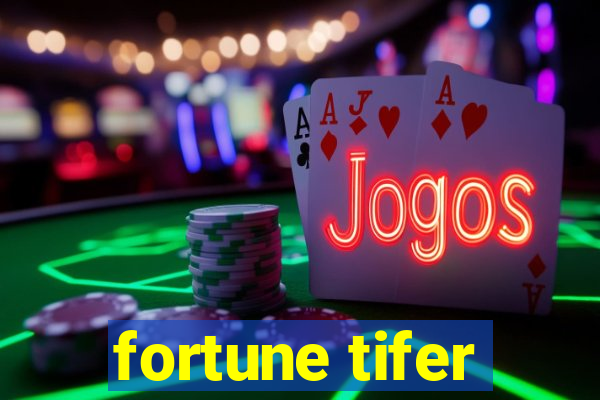 fortune tifer