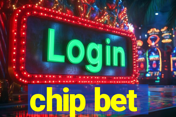 chip bet