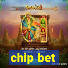 chip bet