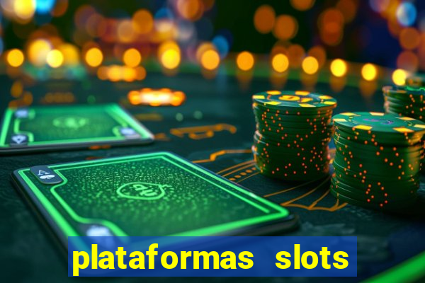 plataformas slots com bonus de cadastro