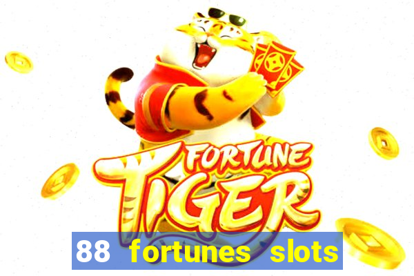 88 fortunes slots casino games