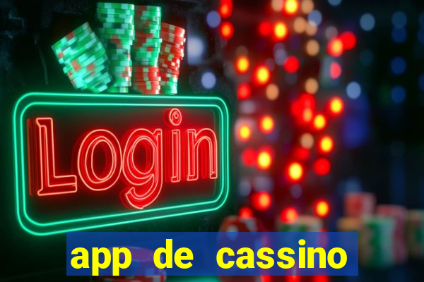 app de cassino para ganhar dinheiro