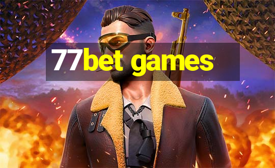 77bet games