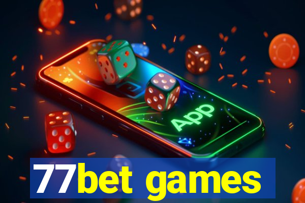 77bet games