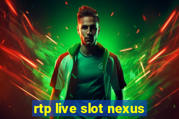 rtp live slot nexus