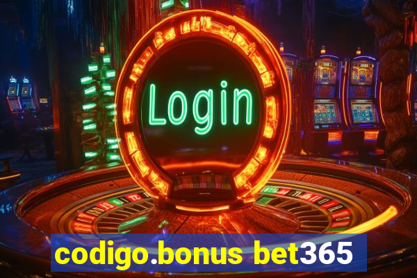 codigo.bonus bet365