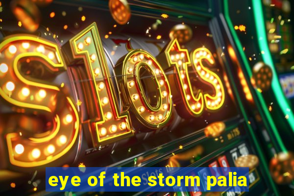 eye of the storm palia