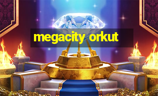 megacity orkut