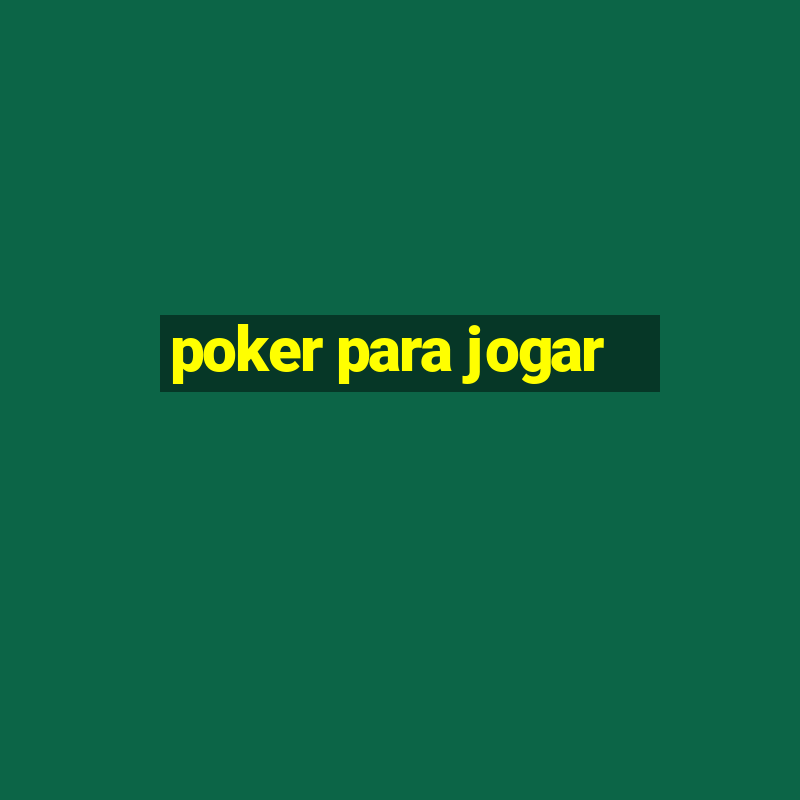 poker para jogar