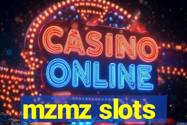 mzmz slots