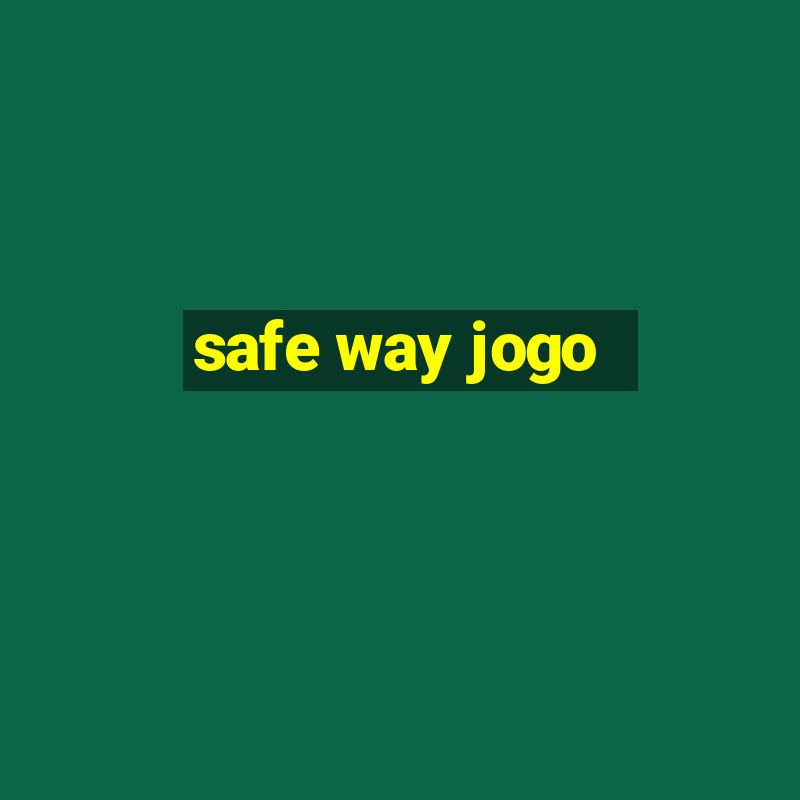 safe way jogo