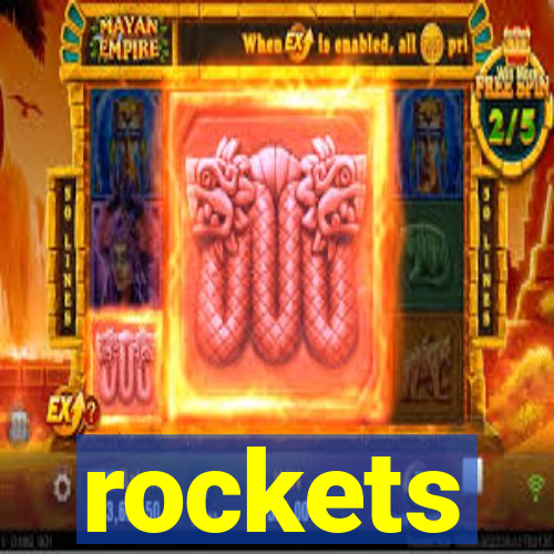 rockets