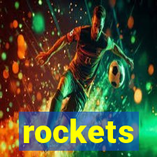 rockets