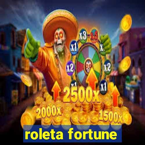 roleta fortune