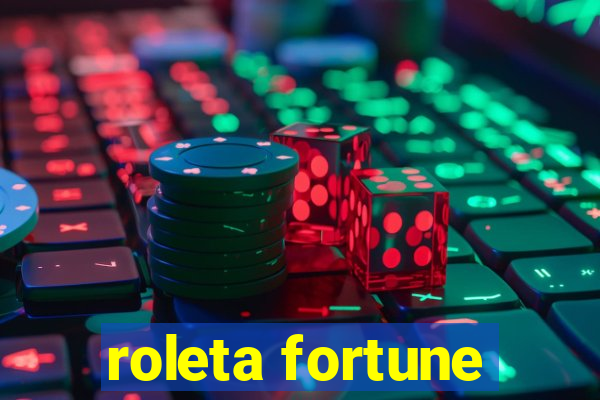 roleta fortune