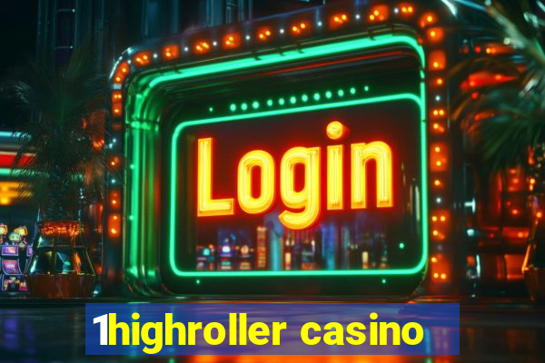 1highroller casino