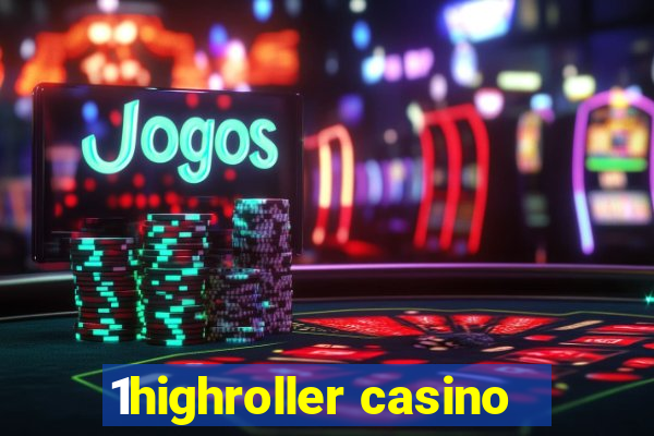 1highroller casino