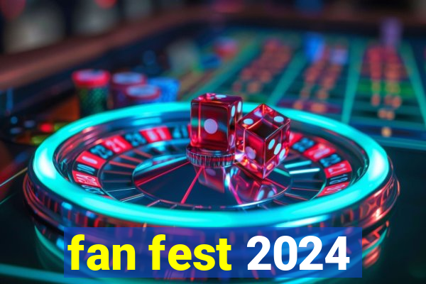 fan fest 2024