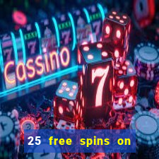 25 free spins on sign up casino