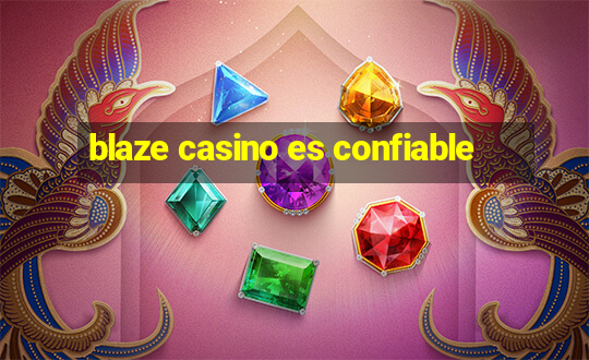 blaze casino es confiable