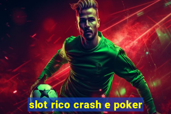 slot rico crash e poker