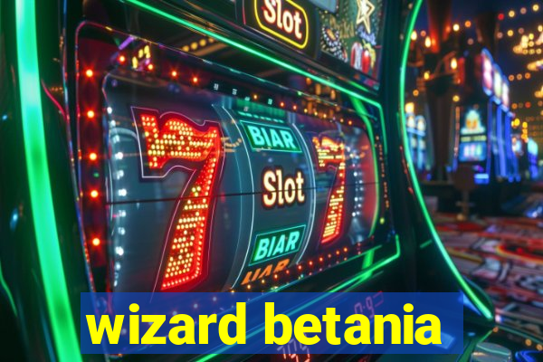 wizard betania