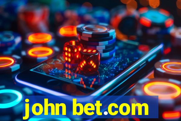 john bet.com