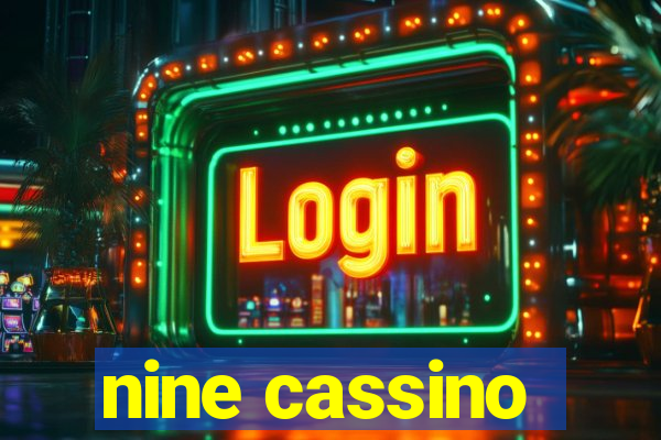 nine cassino