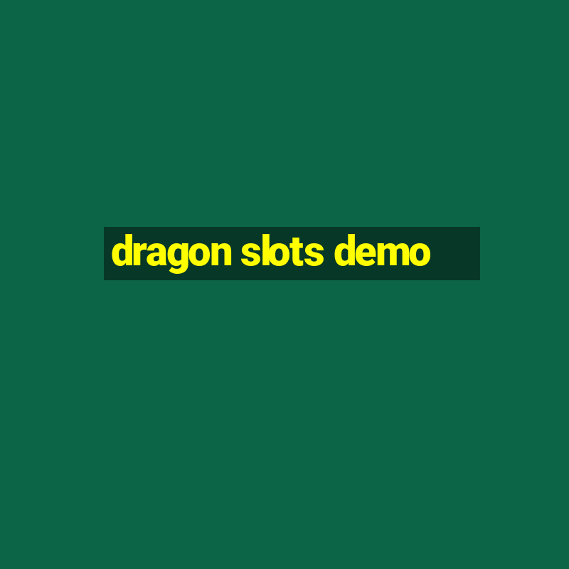 dragon slots demo