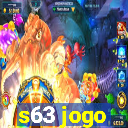 s63 jogo