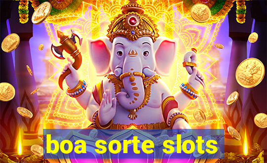 boa sorte slots