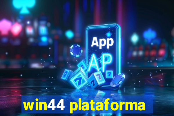 win44 plataforma