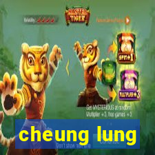 cheung lung