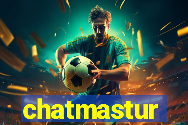 chatmastur