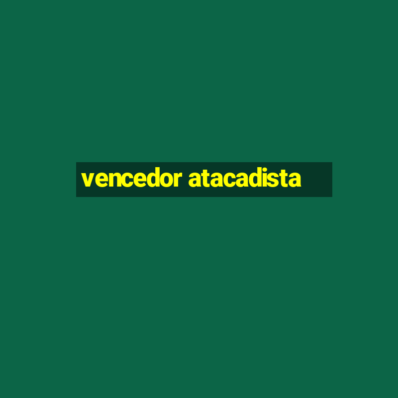 vencedor atacadista