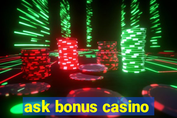 ask bonus casino