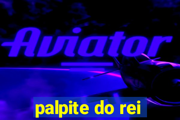 palpite do rei