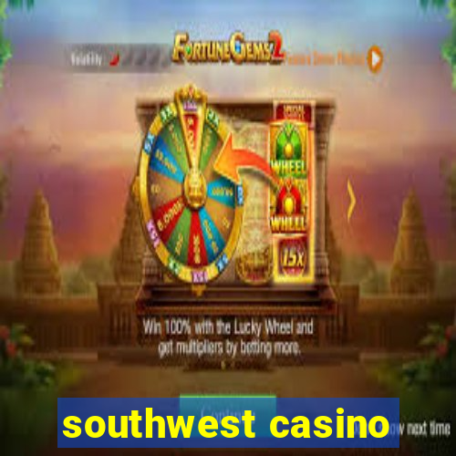 southwest casino