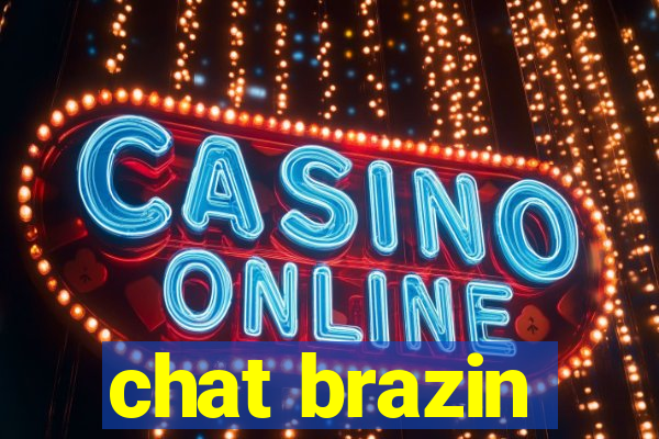 chat brazin