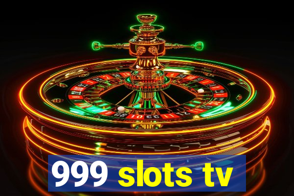 999 slots tv