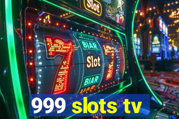 999 slots tv