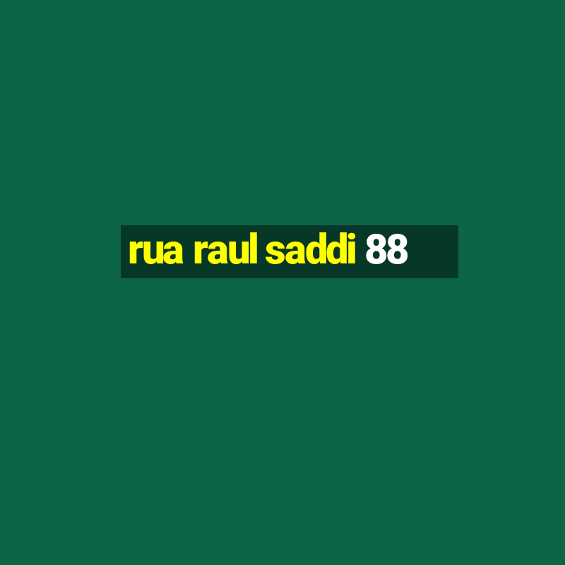 rua raul saddi 88