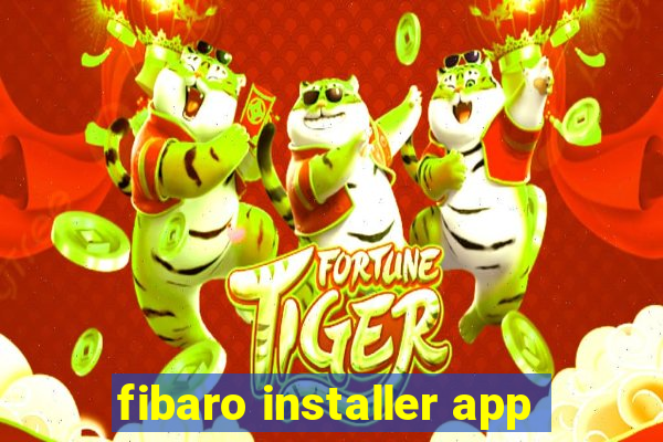 fibaro installer app