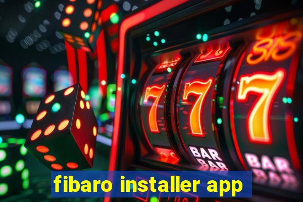 fibaro installer app